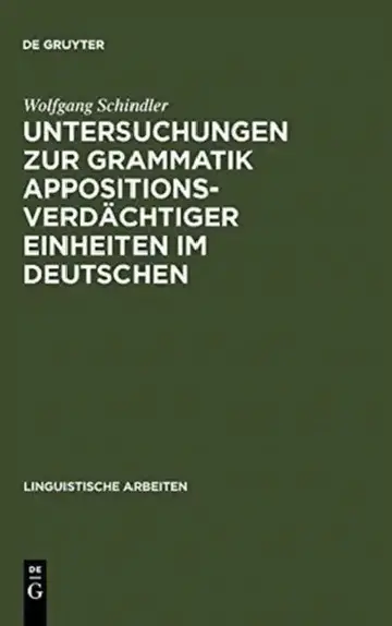 Cover of Untersuchungen Zur Grammatik Appositionsverdächtiger Einheiten Im Deutschen