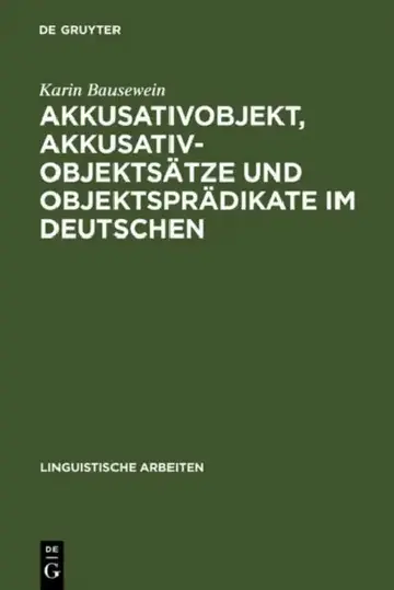 Cover of Akkusativobjekt, Akkusativobjektsätze und Objektsprädikate im Deutschen