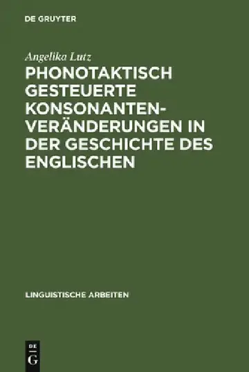 Cover of Phonotaktisch Gesteuerte Konsonantenveränderungen in Der Geschichte Des Englischen