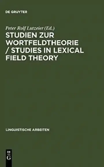 Cover of Studien Zur Wortfeldtheorie / Studies in Lexical Field Theory