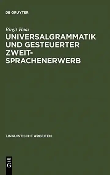 Cover of Universalgrammatik und gesteuerter Zweitsprachenerwerb