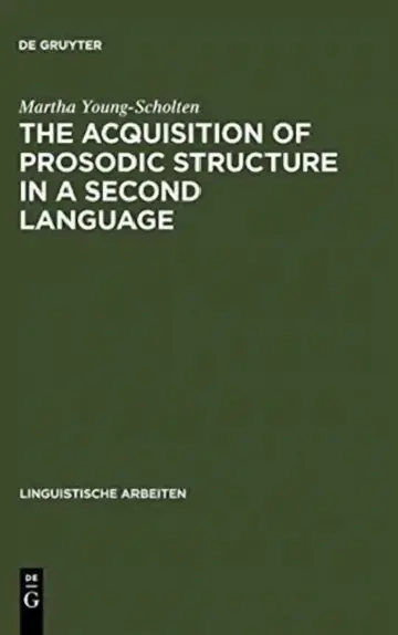 Cover of The Acquisition of Prosodic Structure in a Second Language