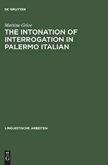 Cover of The Intonation of Interrogation in Palermo Italian