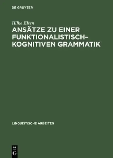 Cover of Ansätze Zu Einer Funktionalistisch-Kognitiven Grammatik