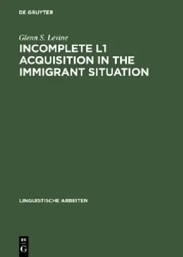 Cover of Incomplete L1 Acquisition in the Immigrant Situation