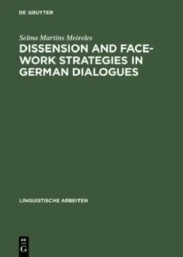 Cover of Dissension and Face-Work Strategies in German Dialogues