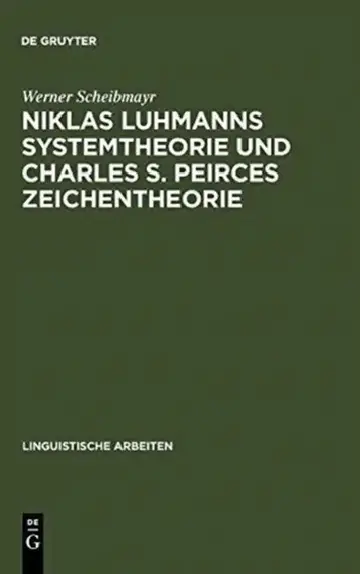 Cover of Niklas Luhmanns Systemtheorie und Charles S. Peirces Zeichentheorie