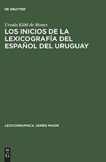 Cover of Los Inicios de la Lexicografía del Español del Uruguay