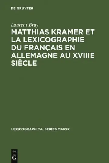 Cover of Matthias Kramer et la lexicographie du français en Allemagne au XVIIIe siècle