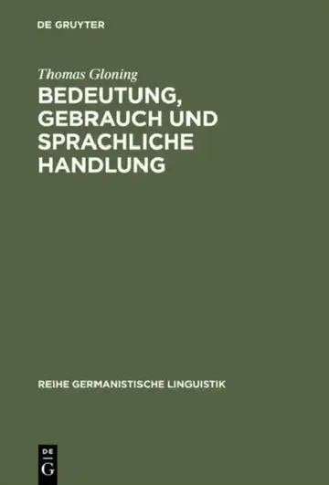 Cover of Bedeutung, Gebrauch und sprachliche Handlung