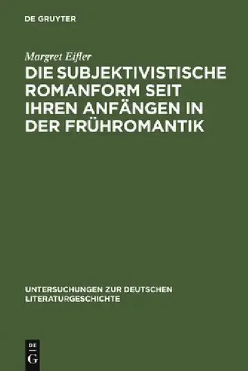 Cover of Die subjektivistische Romanform seit ihren Anfängen in der Frühromantik