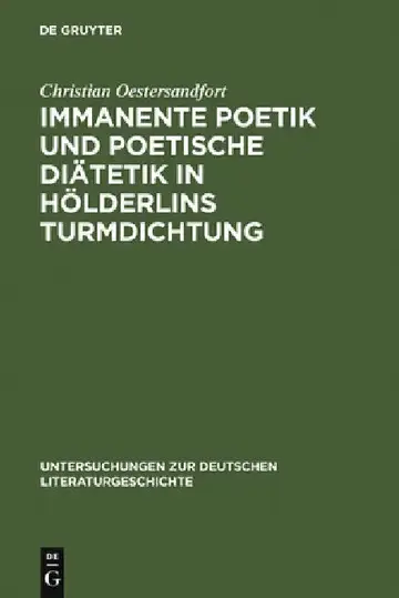 Cover of Immanente Poetik Und Poetische Diätetik in Hölderlins Turmdichtung
