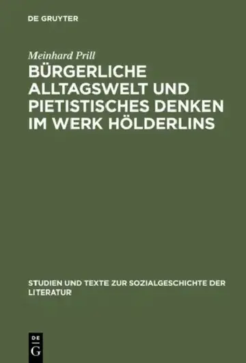 Cover of Bürgerliche Alltagswelt und pietistisches Denken im Werk Hölderlins