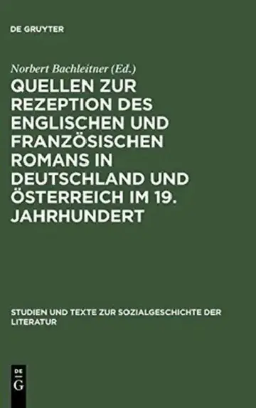 Cover of Quellen Zur Rezeption Des Englischen Und Französischen Romans in Deutschland Und Österreich Im 19. Jahrhundert