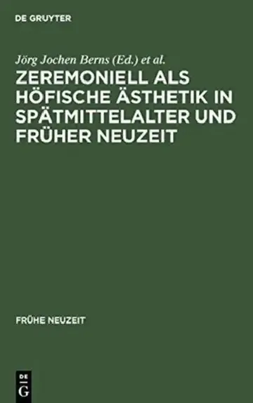 Cover of Zeremoniell ALS Höfische Ästhetik in Spätmittelalter Und Früher Neuzeit