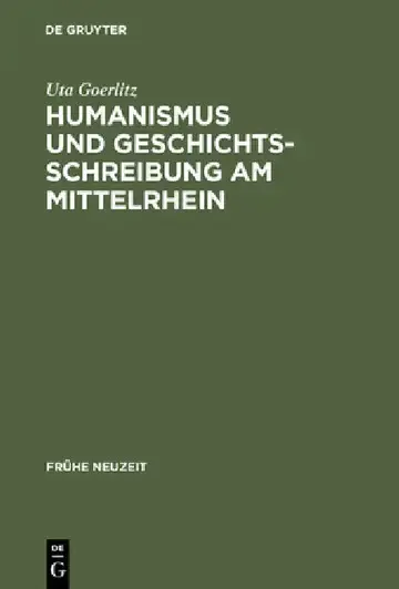 Cover of Humanismus Und Geschichtsschreibung Am Mittelrhein