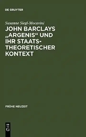 Cover of John Barclays "Argenis" und ihr staatstheoretischer Kontext