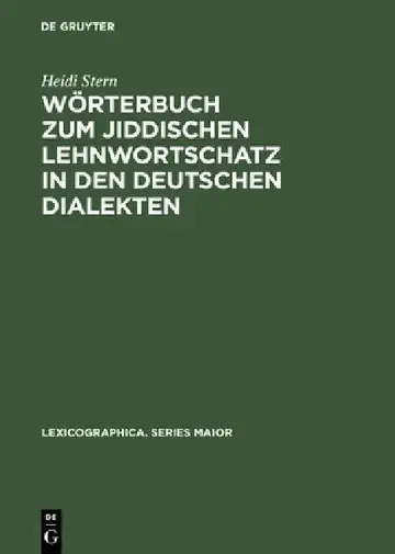 Cover of Wörterbuch Zum Jiddischen Lehnwortschatz in Den Deutschen Dialekten