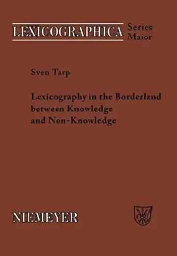 Cover of Lexicography in the Borderland Between Knowledge and Non-Knowledge