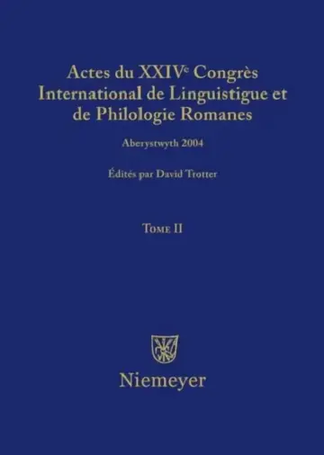 Cover of Actes Du XXIV Congrès International de Linguistique Et de Philologie Romanes. Tome II