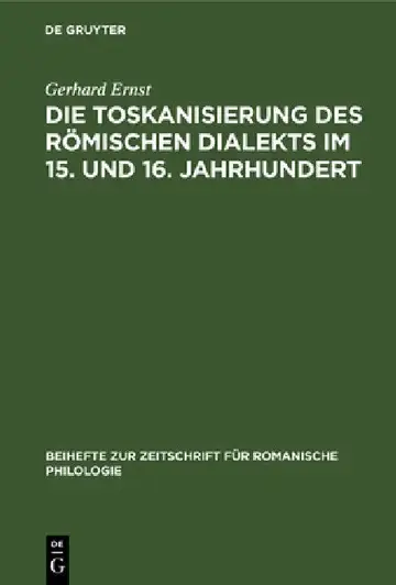 Cover of Die Toskanisierung Des Römischen Dialekts Im 15. Und 16. Jahrhundert
