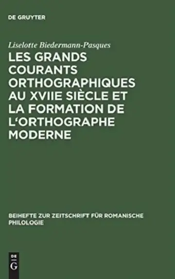 Cover of Les Grands Courants Orthographiques Au Xviie Siècle Et La Formation de l'Orthographe Moderne
