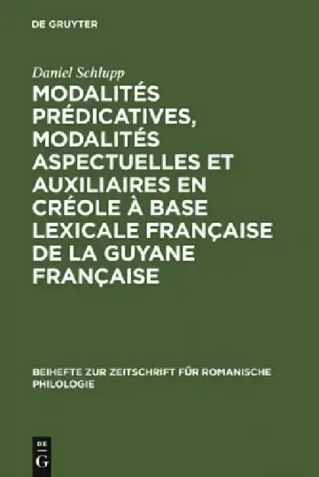 Cover of Modalités prédicatives, modalités aspectuelles et auxiliaires en créole à base lexicale française de la Guyane française