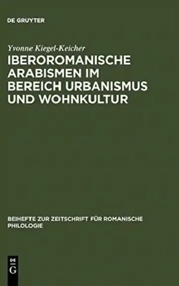 Cover of Iberoromanische Arabismen im Bereich Urbanismus und Wohnkultur
