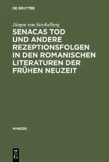 Cover of Senacas Tod und andere Rezeptionsfolgen in den romanischen Literaturen der frühen Neuzeit