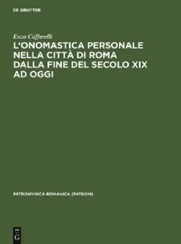 Cover of L'Onomastica Personale Nella Città Di Roma Dalla Fine del Secolo XIX AD Oggi