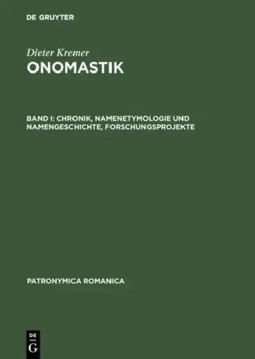 Cover of Onomastik, Band I, Chronik, Namenetymologie und Namengeschichte, Forschungsprojekte