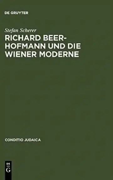Cover of Richard Beer-Hofmann und die Wiener Moderne
