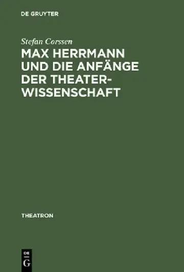 Cover of Max Herrmann Und Die Anfänge Der Theaterwissenschaft