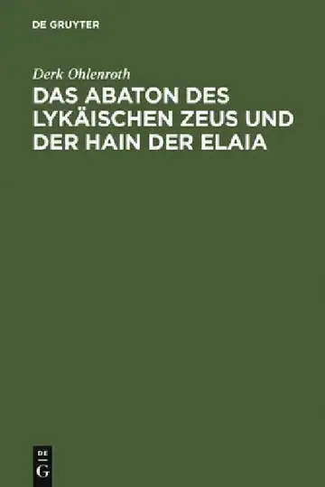 Cover of Das Abaton Des Lykäischen Zeus Und Der Hain Der Elaia
