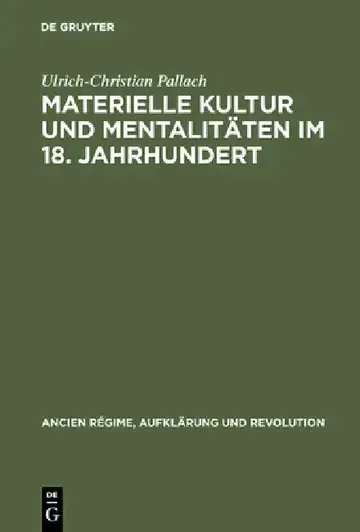 Cover of Materielle Kultur und Mentalitäten im 18. Jahrhundert