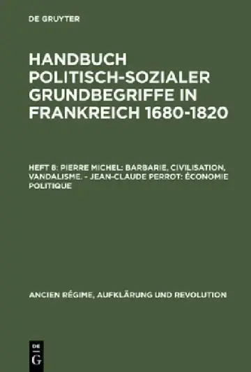 Cover of Handbuch politisch-sozialer Grundbegriffe in Frankreich 1680-1820, Heft 8, Pierre Michel