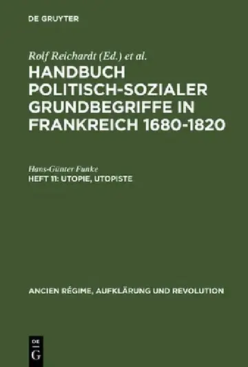 Cover of Handbuch politisch-sozialer Grundbegriffe in Frankreich 1680-1820, Heft 11, Utopie, Utopiste