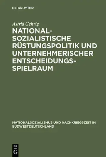 Cover of Nationalsozialistische Rüstungspolitik und unternehmerischer Entscheidungsspielraum