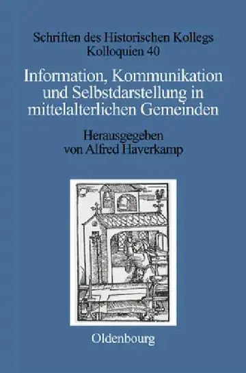 Cover of Information, Kommunikation und Selbstdarstellung in mittelalterlichen Gemeinden