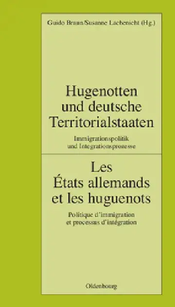 Cover of Hugenotten Und Deutsche Territorialstaaten. Immigrationspolitik Und Integrationsprozesse