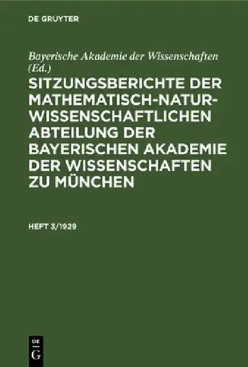 Cover of Sitzungsberichte Der Mathematisch-Naturwissenschaftlichen Abteilung Der Bayerischen Akademie Der Wissenschaften Zu München. Heft 3/1929