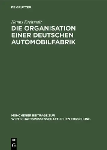 Cover of Die Organisation Einer Deutschen Automobilfabrik