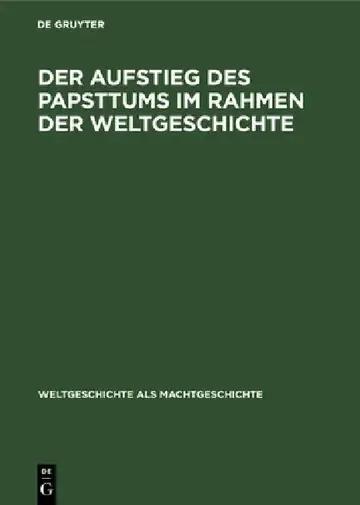 Cover of Der Aufstieg Des Papsttums Im Rahmen Der Weltgeschichte