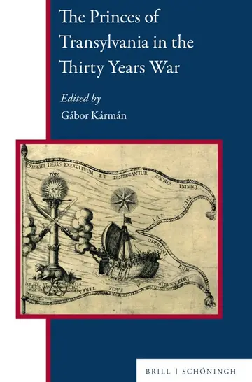 Cover of The Princes of Transylvania in the Thirty Years War