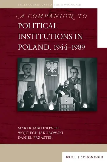 Cover of A Companion to Political Institutions in Poland, 1944-1989