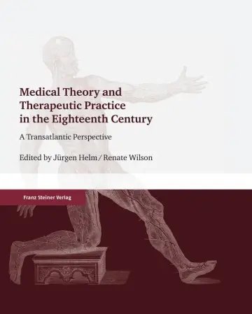 Cover of Medical Theory and Therapeutic Practice in the Eighteenth Century