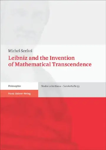 Cover of Leibniz and the Invention of Mathematical Transcendence