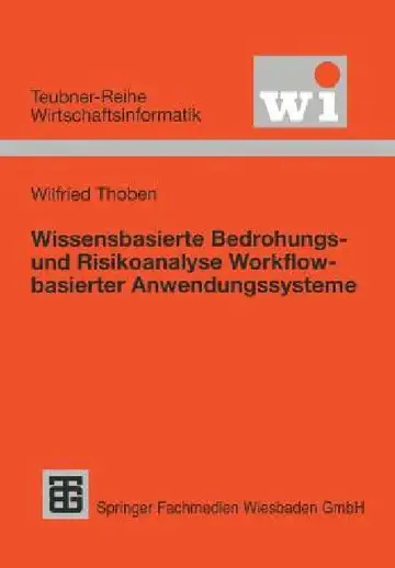 Cover of Wissensbasierte Bedrohungs- Und Risikoanalyse Workflow-Basierter Anwendungssysteme