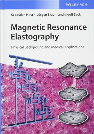 Cover of Magnetic Resonance Elastography - Physical Background and Medical Applications