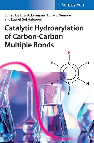 Cover of Catalytic Hydroarylation of Carbon-Carbon Multiple Bonds